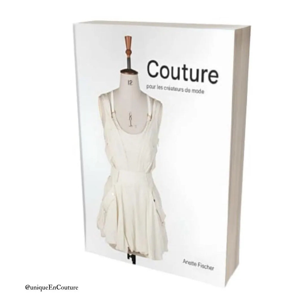 Couture pour les créateurs de mode (Anette Fischer)
