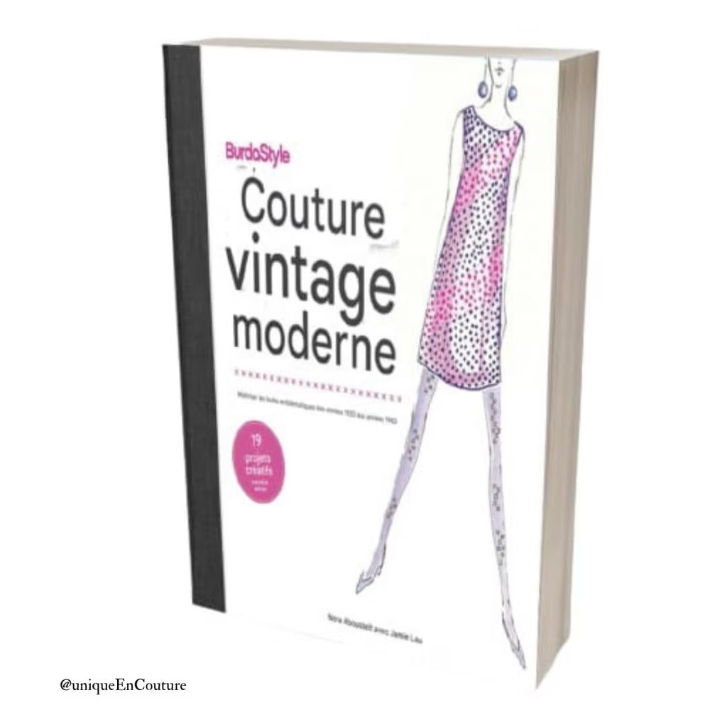 BurdaStyle Couture Vintage Moderne Maîtriser les looks emblématiques des années 1920 à 1980 (Nora Abousteit, Jamie Lau)